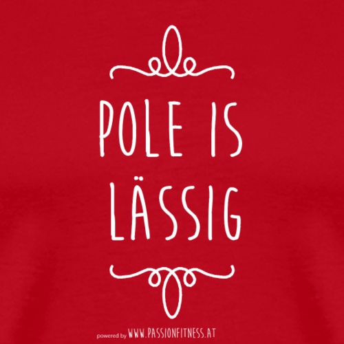 POLE_IS_L--SSIG - Männer Premium T-Shirt