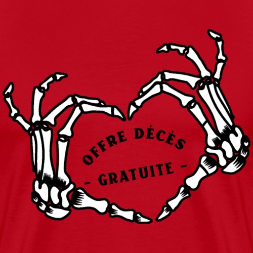 OFFRE DÉCÈS GRATUITE ! - Men's Premium T-Shirt