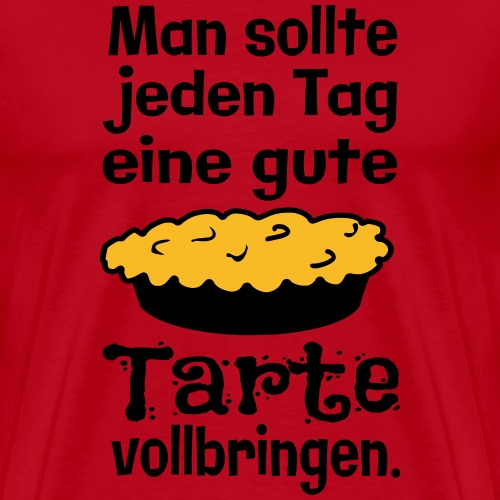 Lustiger Kuchen Backen Spruch - Tarte Vollbringen - Männer Premium T-Shirt