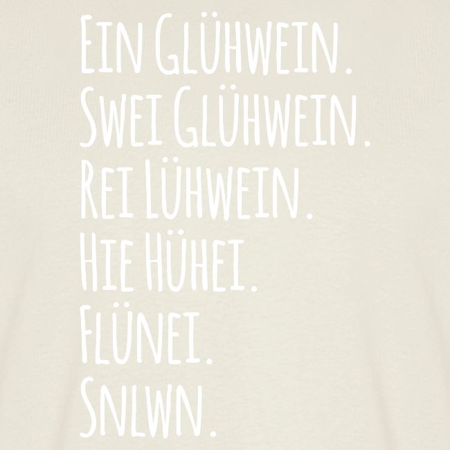 Ein Glühwein Swei Glühwein weiss