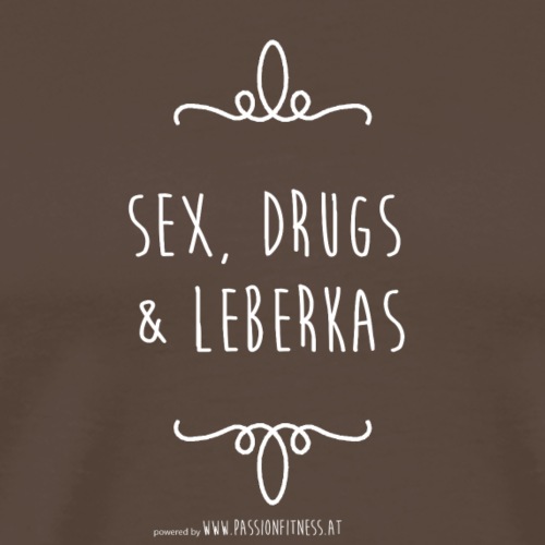 SEX_-_DRUGS_-_LEBERKAS - Männer Premium T-Shirt