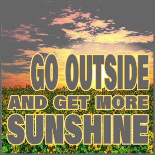 go outside and get more sunshine - Männer Premium T-Shirt