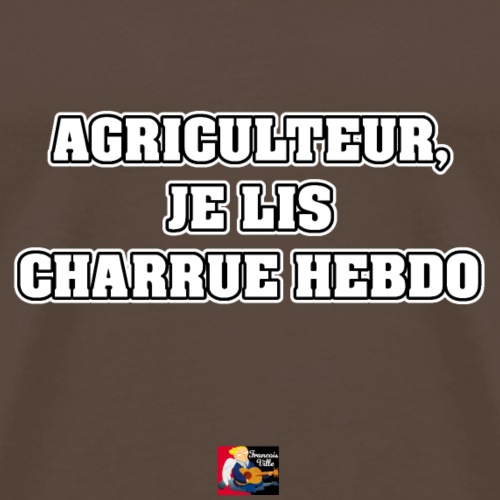 AGRICULTEUR, JE LIS CHARRUE HEBDO - JEUX DE MOTS - T-shirt Premium Homme