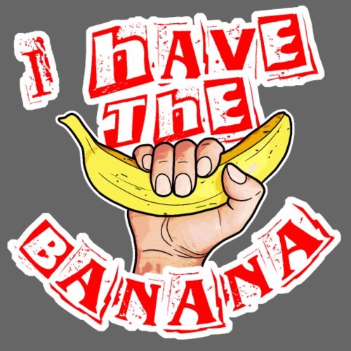 I have the banana - T-shirt Premium Homme