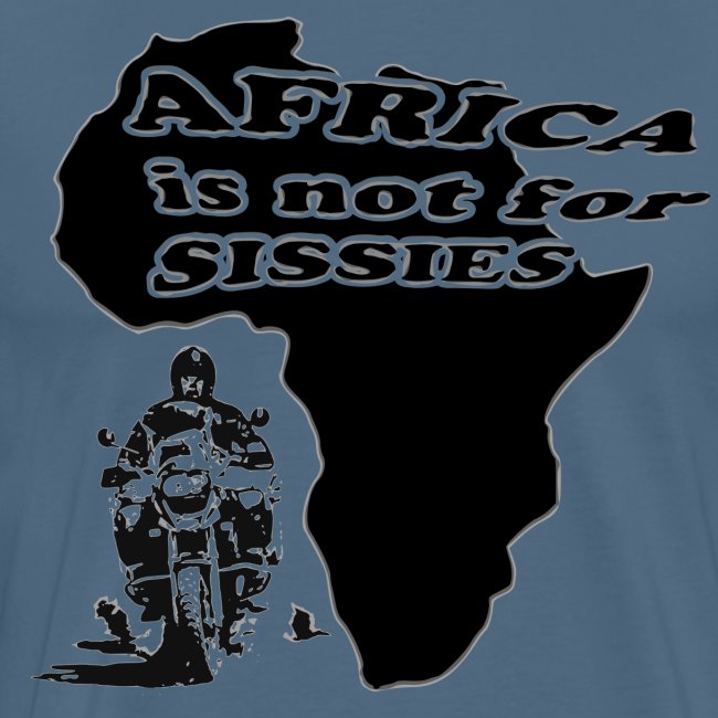 Africa is not for sissies