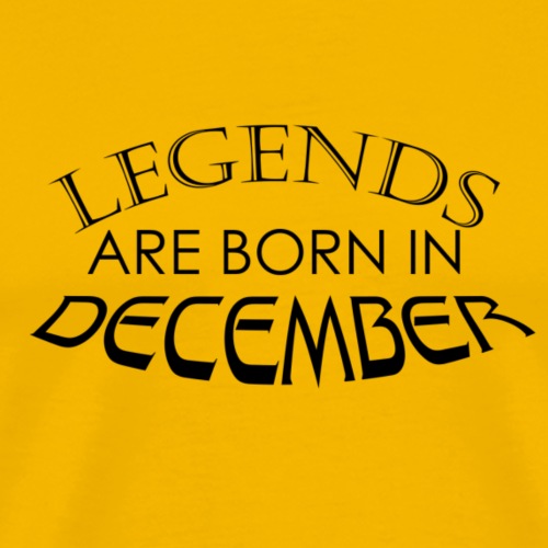 Legends are born in December - Mannen Premium T-shirt