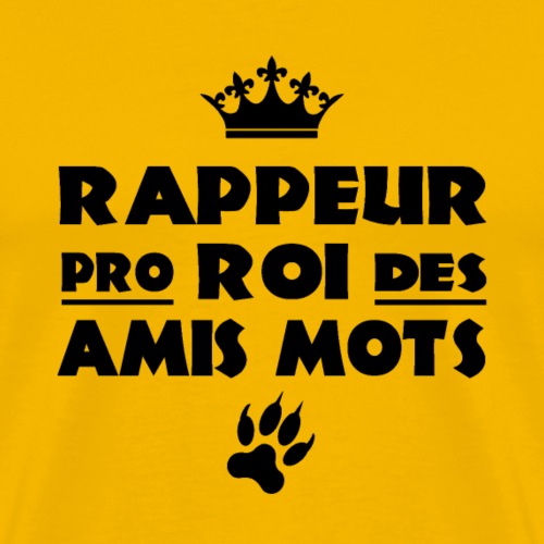 RAPPER PRO, KING OF WORDS FRIENDS! - Men's Premium T-Shirt