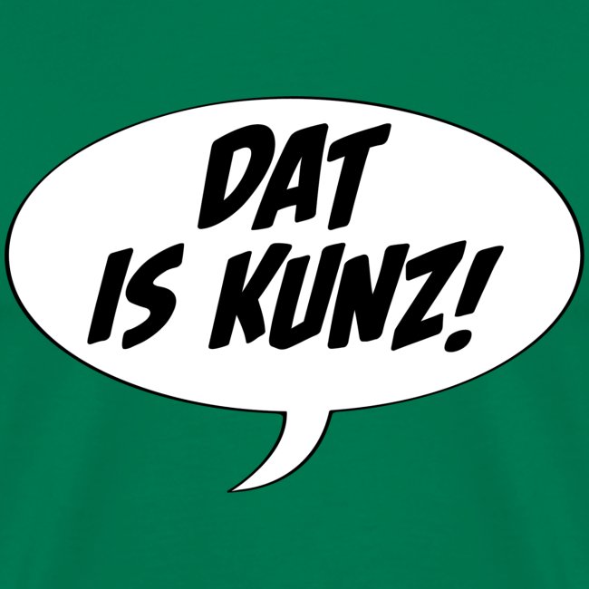 Dat is Kunz!
