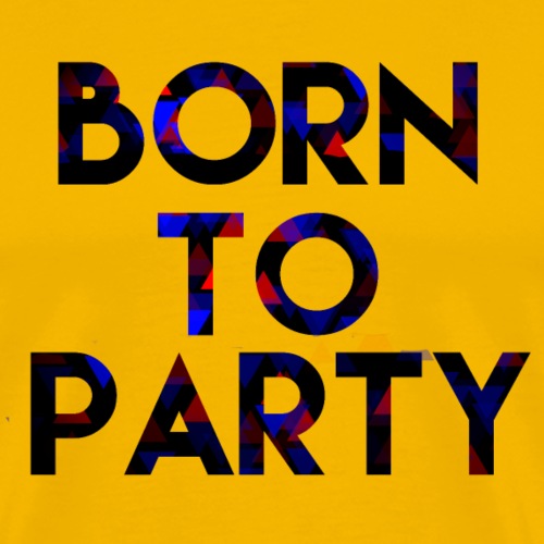 Born to Party - Men's Premium T-Shirt