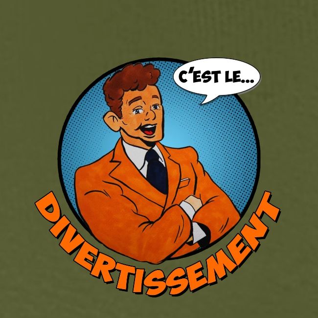C'est le divertissement !