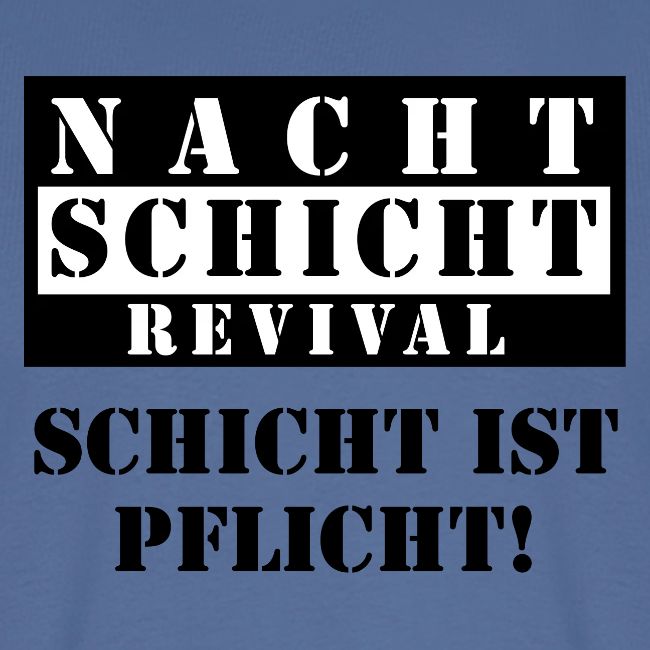 Schicht ist Pflicht!
