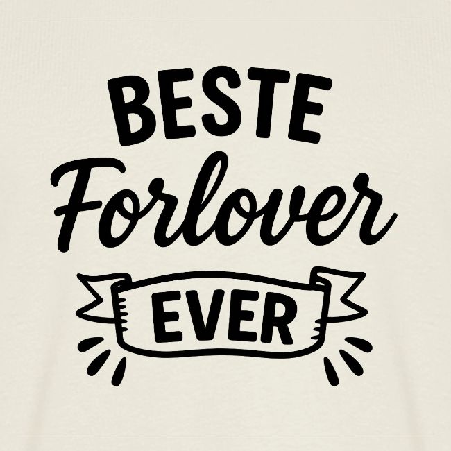 Beste forlover ever