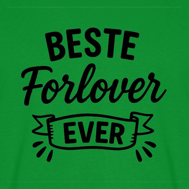 Beste forlover ever