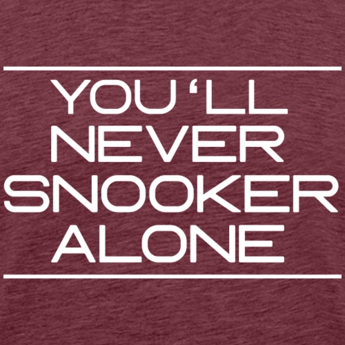 You'll neverSnooker alone - Männer Premium T-Shirt