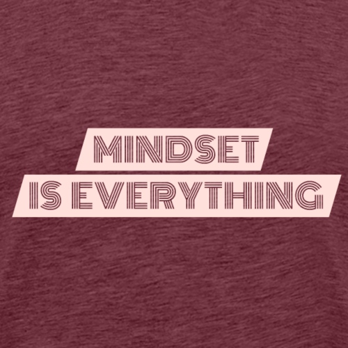 Mindset is everything - Männer Premium T-Shirt