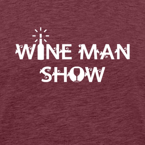 WINE MAN SHOW! (wine) - Men's Premium T-Shirt