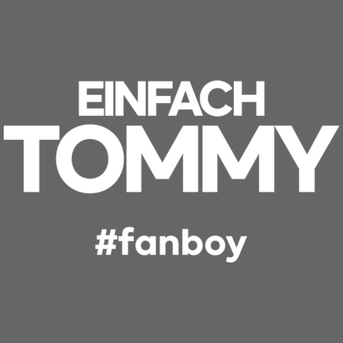 EinfachTommy Fanboy - Männer Premium T-Shirt