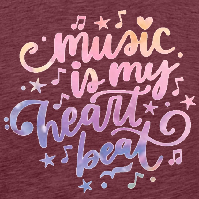 music is my heartbeat