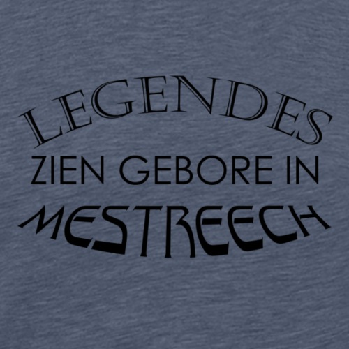 Legendes zien gebore in Mestreech - Mannen Premium T-shirt