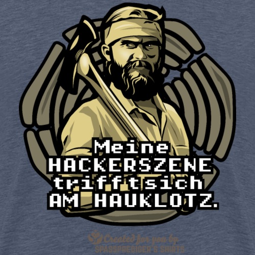 Holzfäller T-Shirt Spruch Hackerszene - Männer Premium T-Shirt