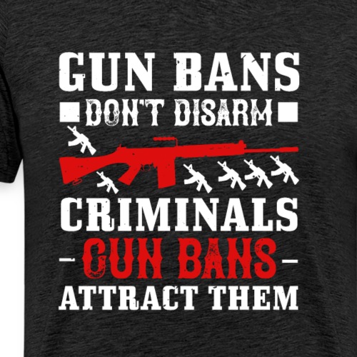 Waffenverbote, Waffenverbote ziehen sie an - Männer Premium T-Shirt