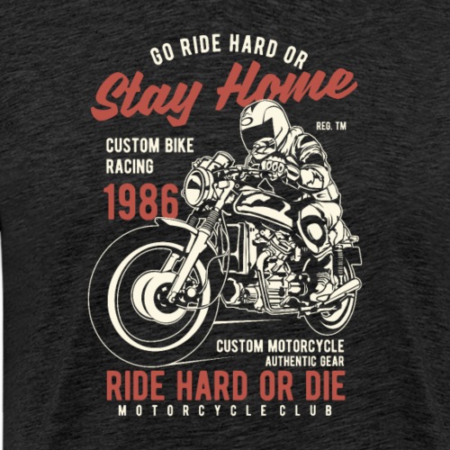 Go Ride Hard - Männer Premium T-Shirt