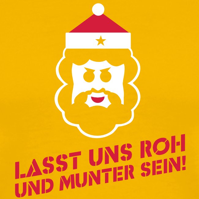 Ugly Christmas Design Spruch Roh und munter
