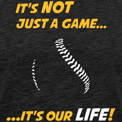 Baseball is our life - Men's Premium T-Shirt