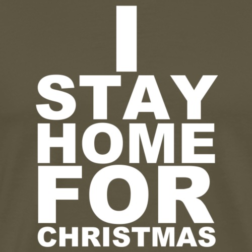 stay home for christmas white - Männer Premium T-Shirt