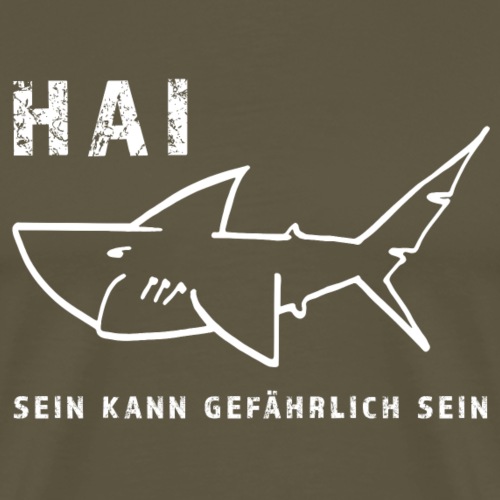 Hai sein kann gefährlich sein - Männer Premium T-Shirt