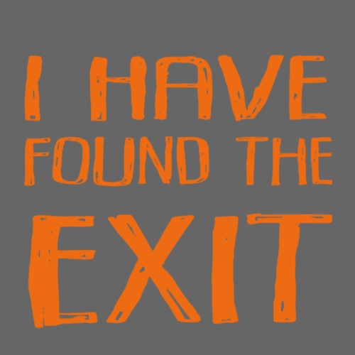 Found the Exit Orange - Premium-T-shirt herr