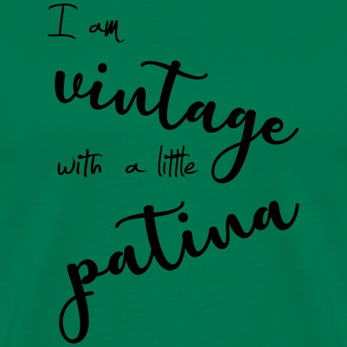 I am vintage with a little patina - Männer Premium T-Shirt