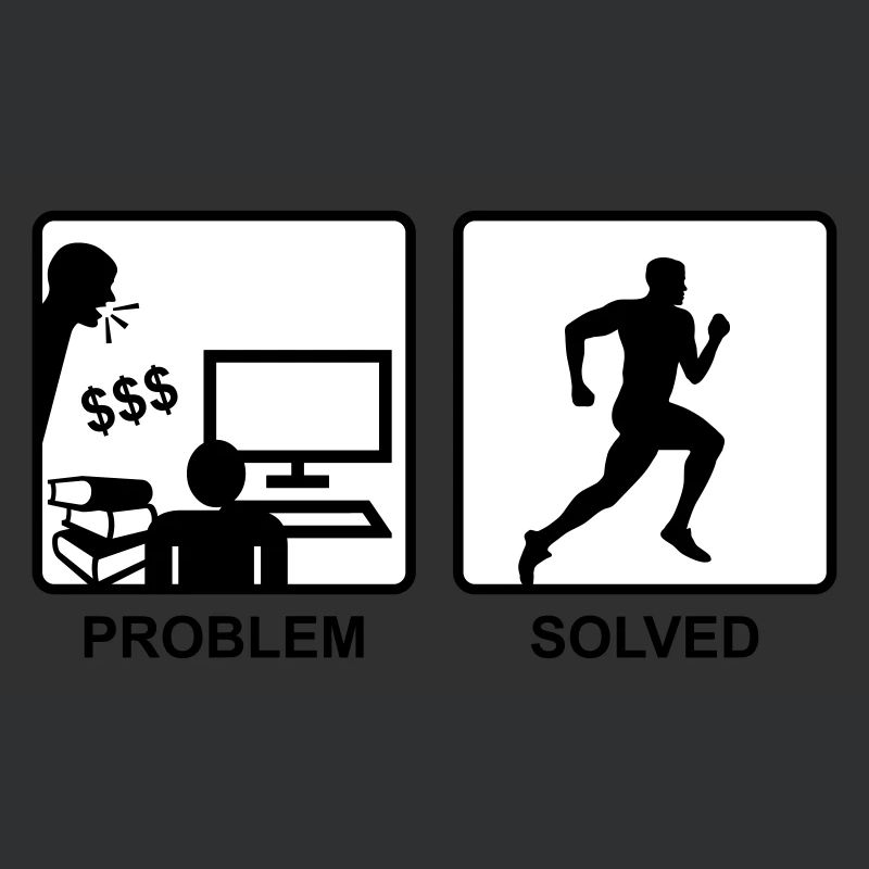 Running solves Problems - Man
