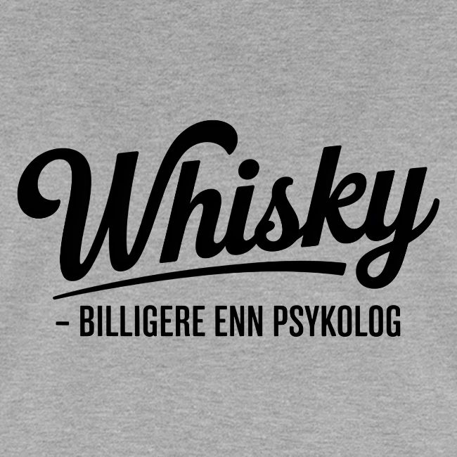 Whisky - Billigere enn psykolog