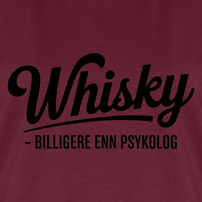 Whisky - Billigere enn psykolog