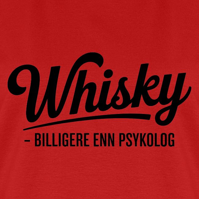 Whisky - Billigere enn psykolog