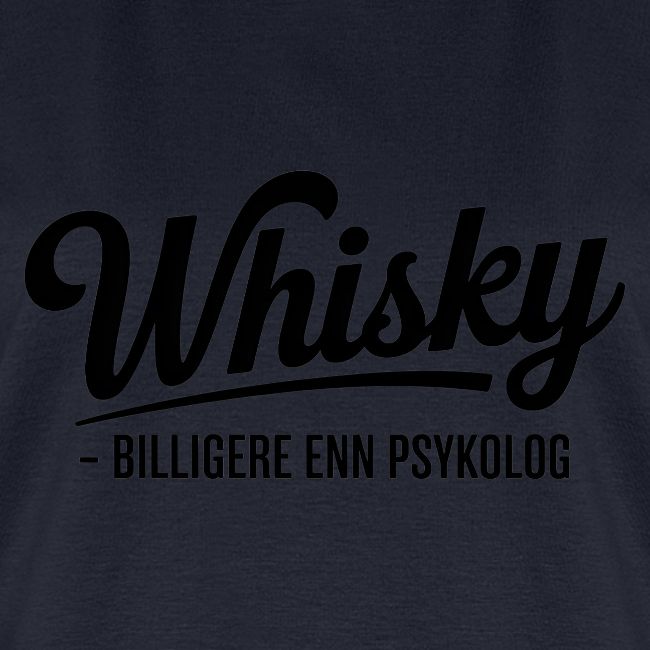 Whisky - Billigere enn psykolog