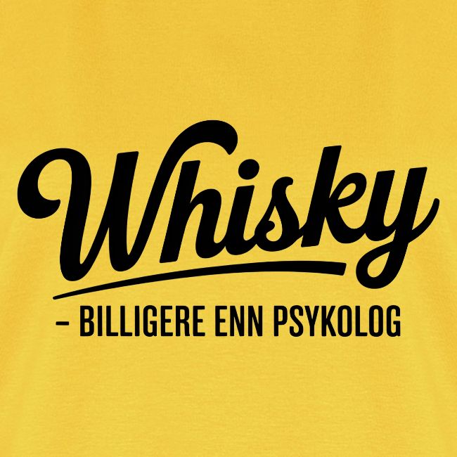 Whisky - Billigere enn psykolog