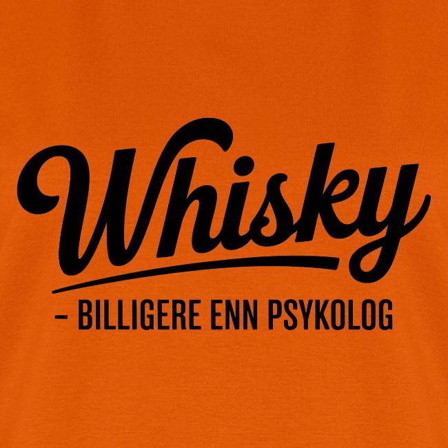 Whisky - Billigere enn psykolog