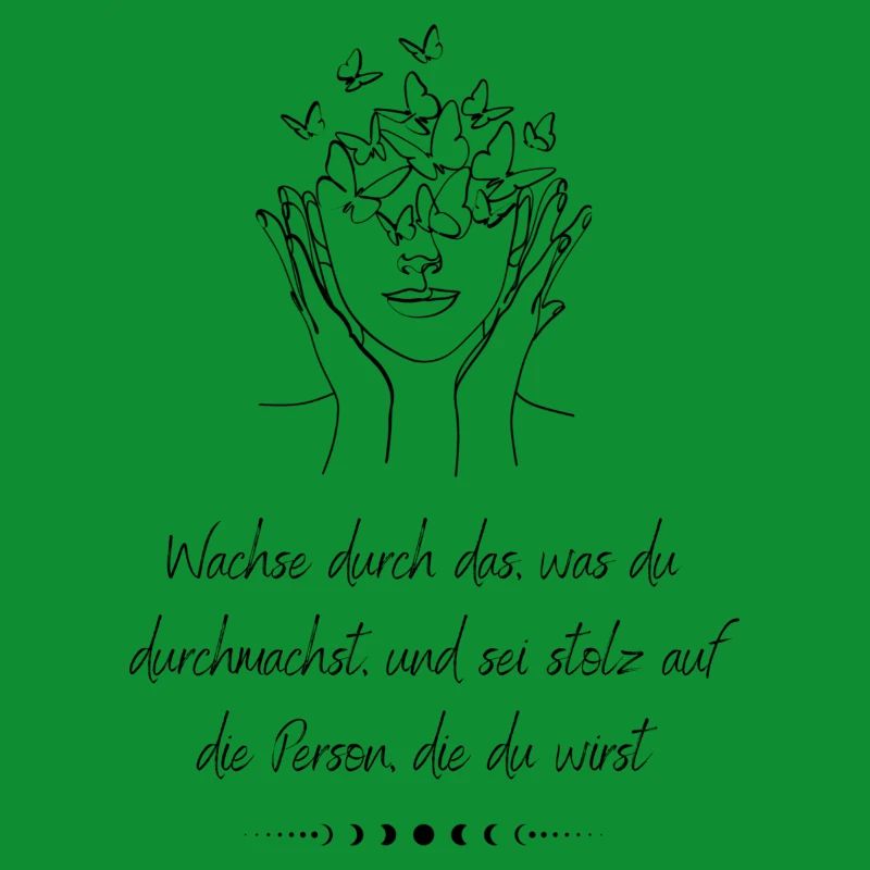 Wachse durch das was du durchmachst und sei stolz