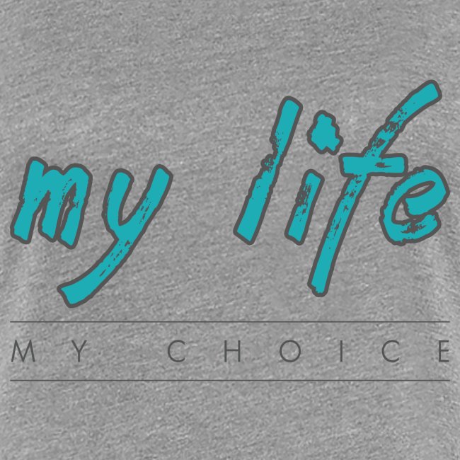 my-life-my-choice