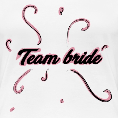 team bride pink - Maglietta Premium da donna