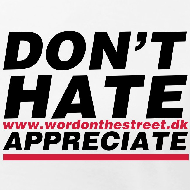 dont hate tshirt tryk