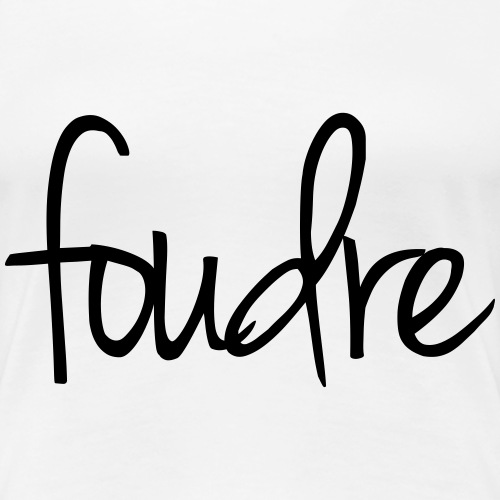 Foudre - Frauen Premium T-Shirt