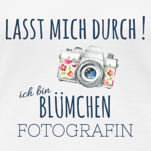 Bluemchenfotografin by ManuelaSfotografie-de - Frauen Premium T-Shirt