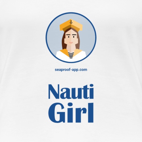 SeaProof Nauti Girl - Frauen Premium T-Shirt