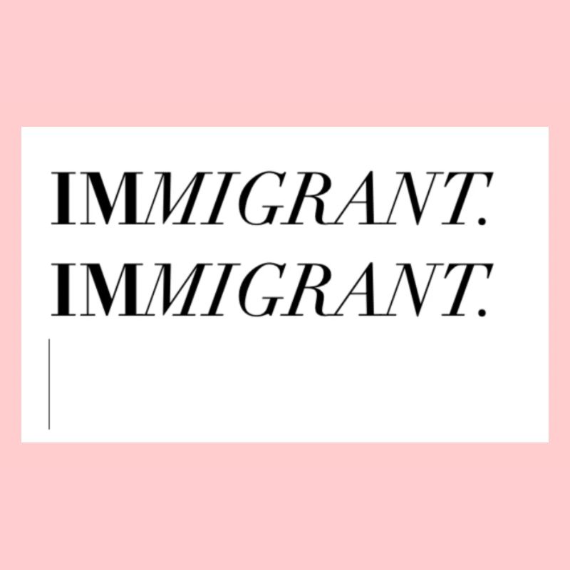 IMMIGRANT