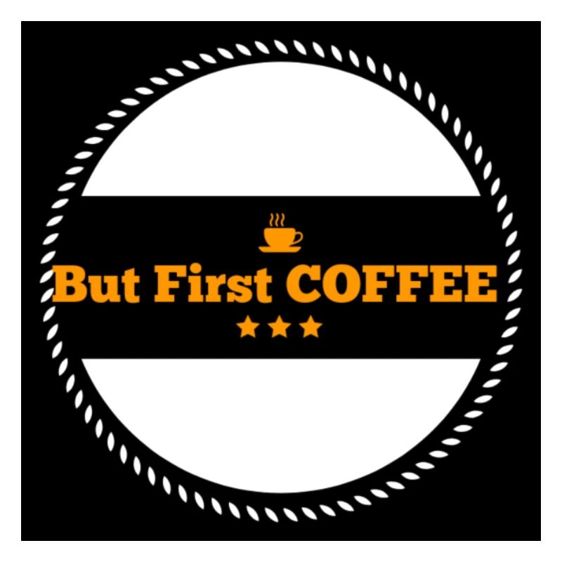 But First COFFEE