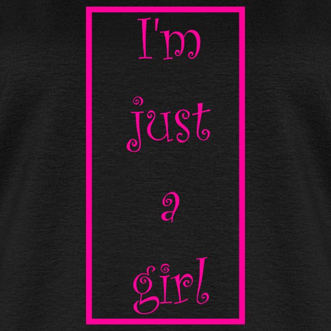 I' m just a girl #1