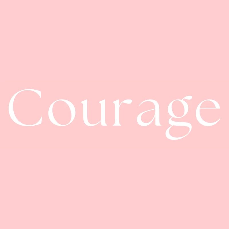 Courage